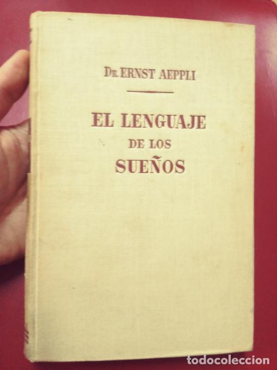 Libros de segunda mano: Ernst Aeppli: El lenguaje de los sue&ntilde;os. C&oacute;mo interpretar los sue&ntilde;os e identificar sus s&iacute;mbolos - Foto 1