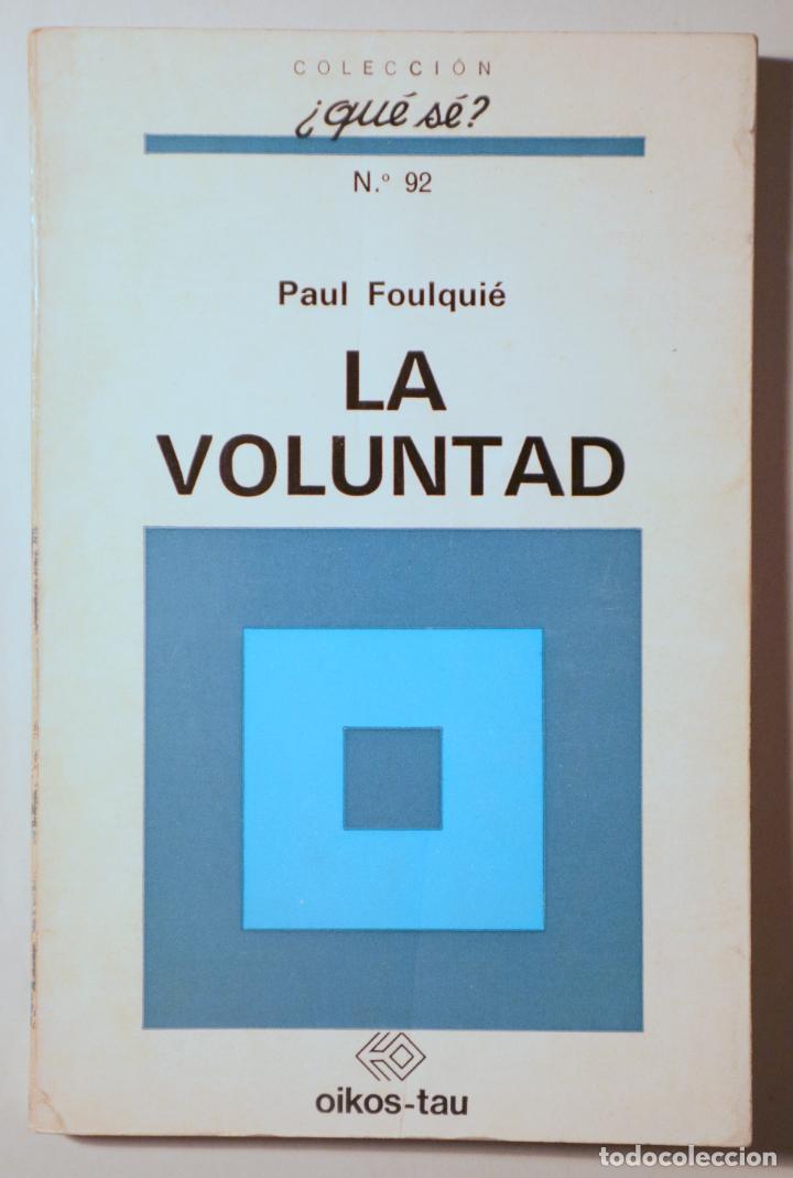 Libri di seconda mano: FOULQUIÉ, Paul - LA VOLUNTAD - Barcelona 1973