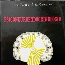 Libros de segunda mano: PSICONEUROENDOCRINOLOGÍA. (AYUSO. EDIT. UNIVERSIDAD COMPLUTENSE) VER INDICE