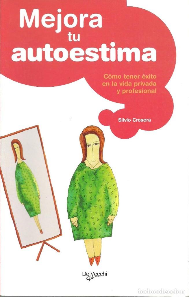 Libros de segunda mano: Mejora tu autoestima - Silvio Crosera - De Vecchi - Foto 1