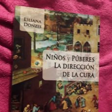 Libros de segunda mano: NIÑOS Y PÚBERES: LA DIRECCIÓN DE LA CURA. LILIANA DONZIS. UNICO EN TC. PSICOANÁLISIS. Lote 304449518