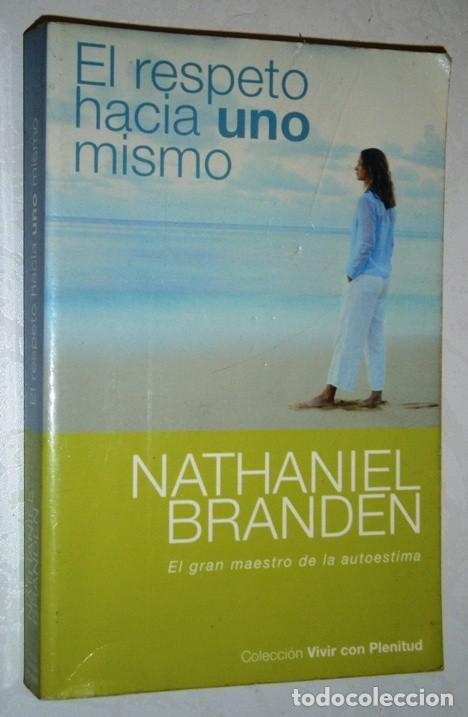 Libros de segunda mano: El respeto hacia uno mismo por Nathaniel Branden de Ed. RBA en Barcelona1990