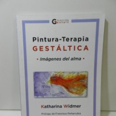 Libros de segunda mano: PINTURA-TERAPIA GESTÁLTICA - KATHARINA WIDMER. Lote 307619183