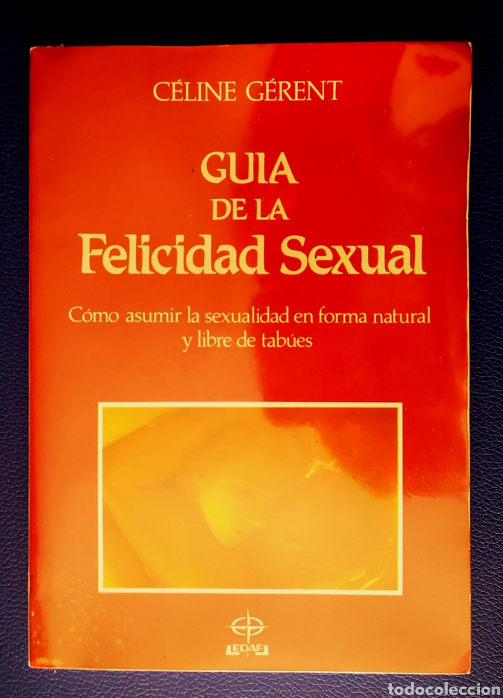 Libri di seconda mano: GUIA DE LA FELICIDAD SEXUAL - CELINE GERENT