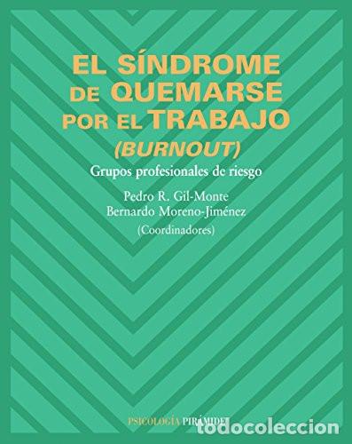 Libri di seconda mano: El sindrome de quemarse en el trabajo (burnout). Pedro R. Gil-Montre y Bernardo Moreno-Jim&eacute;nez