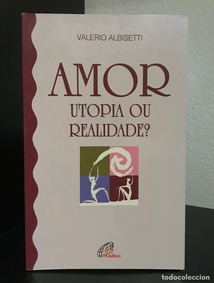 Libros de segunda mano: Amor, utopia ou realidade? de Valerio Albisetti - Foto 1