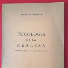 Libros de segunda mano: PSICOLOGIA DE LA REALEZA / DEDICADO POR EL AUTOR AL BARON DE OLLER / FERMIN DE URMENETA. Lote 310358548