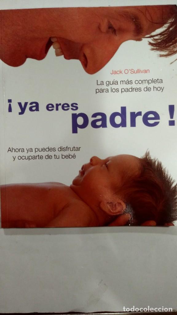 Libros de segunda mano: Ya eres padre Jack OSullivan - Foto 1