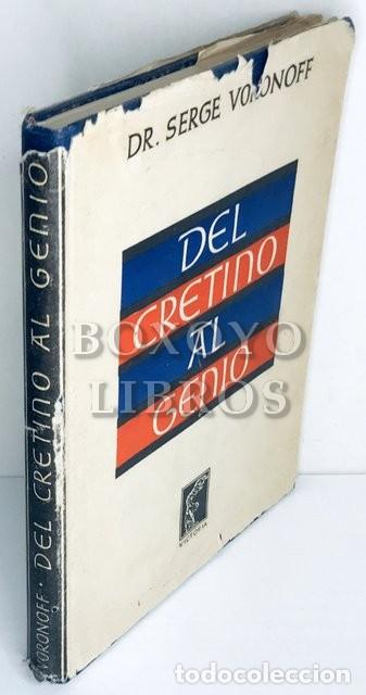 Libros de segunda mano: VORONOFF, Serge. Del cretino al genio - Foto 1