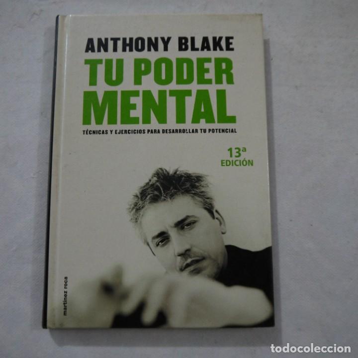 Libros de segunda mano: TU PODER MENTAL- ANTHONY BLAKE - MART&Iacute;NEZ ROCA - 2001 - INCLUYE EL CIRCULO DE RESPUESTAS - Foto 1