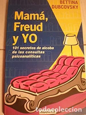 Libros de segunda mano: Mam&aacute;, Freud y Yo. Bettina Dubcovsky. 1&ordf; edici&oacute;n - Foto 1