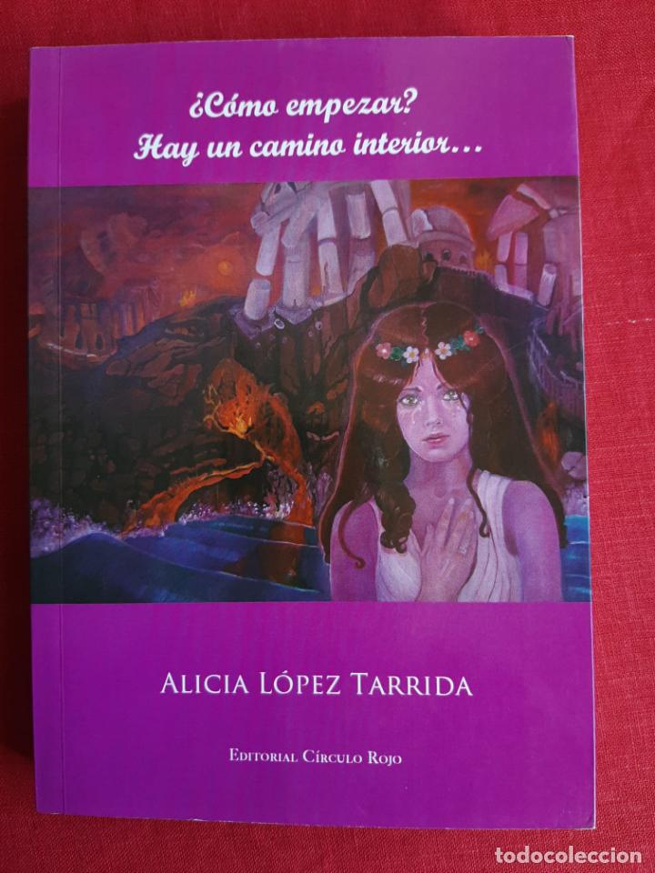 Gebrauchte B&uuml;cher: &iquest;C&oacute;mo empezar? Hay un camino interior... - L&oacute;pez Tarrida, Alicia