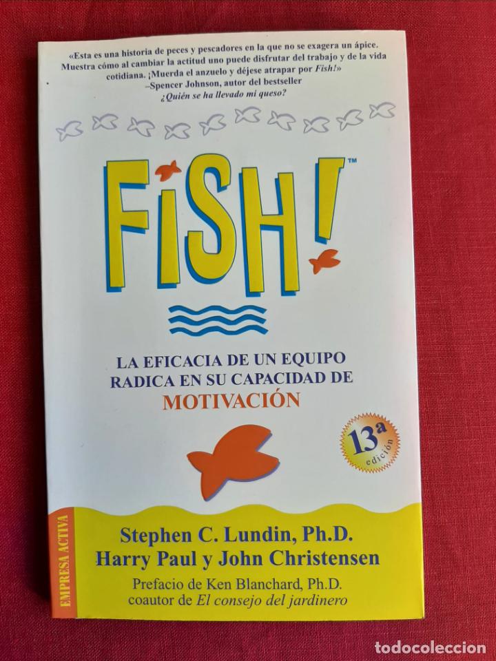 Gebrauchte B&uuml;cher: Fish! La eficacia de un equipo radida en su capacidad de motivaci&oacute;n - Lundin, Stephen C; Paul, Ph. D