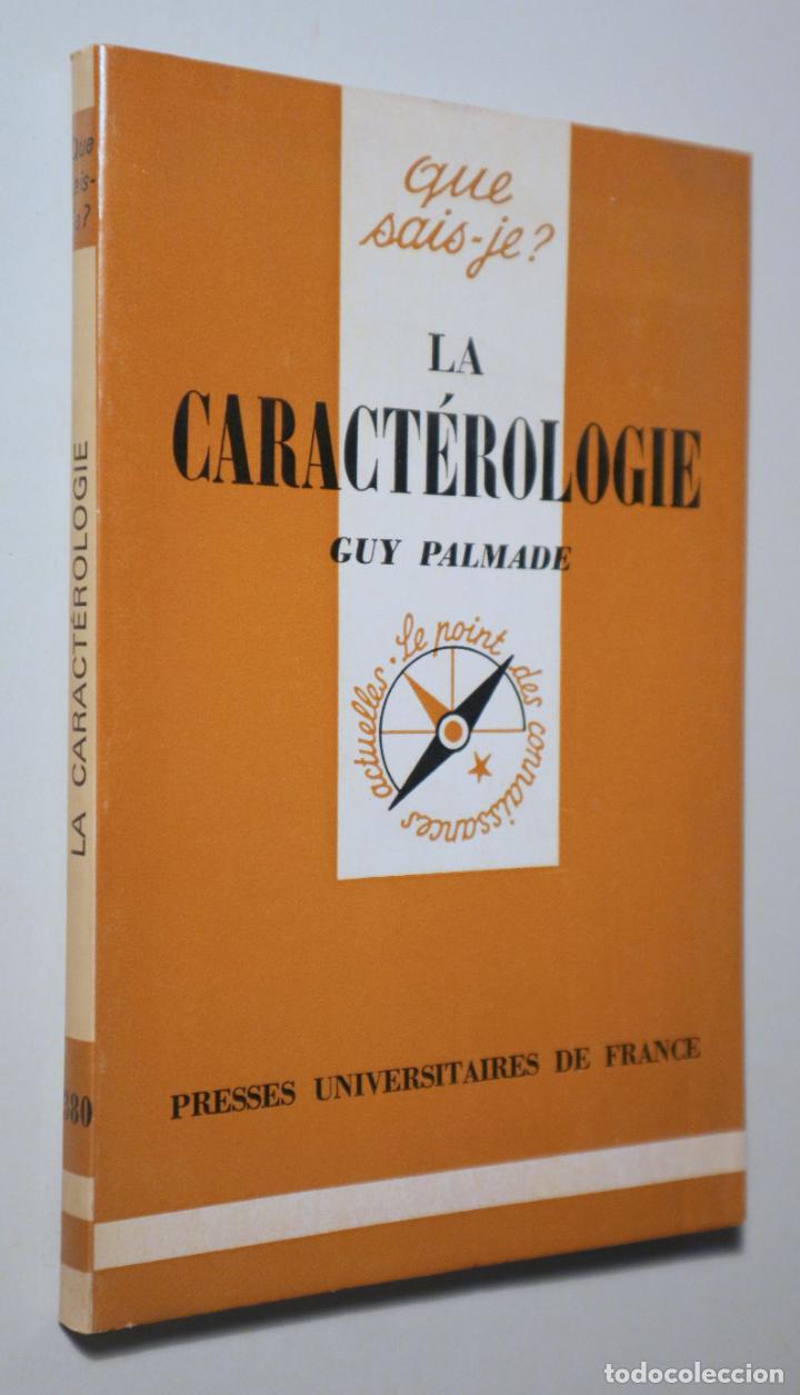 Libros de segunda mano: PALMADE, Guy - LA CARACT&Eacute;ROLOGIE - Paris 1976 - Foto 1