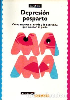 Libros de segunda mano: DEPRESION POSPARTO. DIX, CAROL. AUT-090