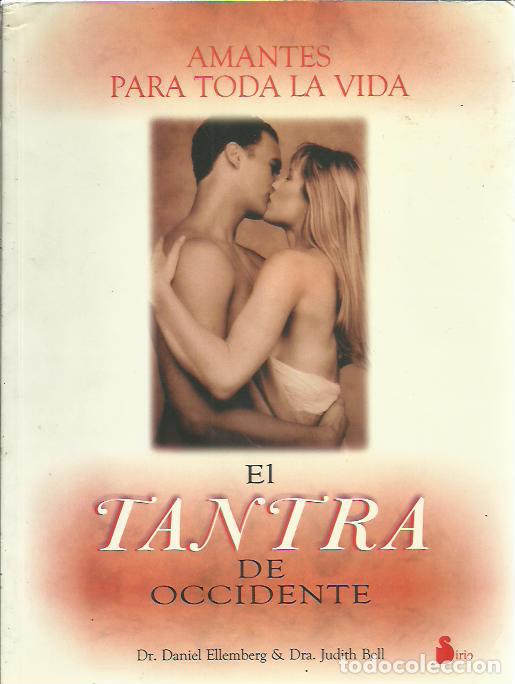 Gebrauchte B&uuml;cher: Daniel Ellemberg y Judith Bell-Amantes para toda la vida.El Tantra de Occidente.Sirio.1997.