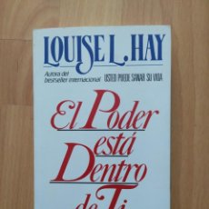 Libros de segunda mano: EL PODER ESTÁ DENTRO DE TI HAY, LOUISE L.. Lote 314828043