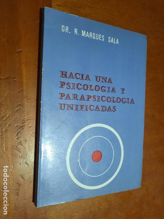 Libri di seconda mano: HACIA UNA PSICOLOG&Iacute;A Y PARAPSICOLOG&Iacute;A UNIFICADAS. DR. R. MARQUES SALA. BUEN ESTADO.