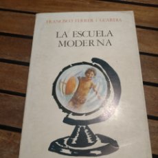 Libros de segunda mano: FRANCISCO FERRER I GUARDIA LA ESCUELA MODERNA ED. ZERO / ZYX, CO. PROMOCIÓN DEL PUEBLO 1978.. Lote 315959828