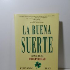 Libros de segunda mano: LA BUENA SUERTE - FERNANDO TRIAS DE BES Y ALEX ROVIRA. Lote 316804293