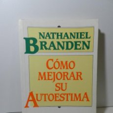 Libros de segunda mano: COMO MEJORAR SU AUTOESTIMA - NATHANIEL BRANDEN. Lote 316805783