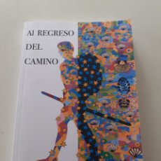 Libros de segunda mano: AL REGRESO DEL CAMINO, ALEXANDER JOHN SHAIA, 2019. Lote 318622198