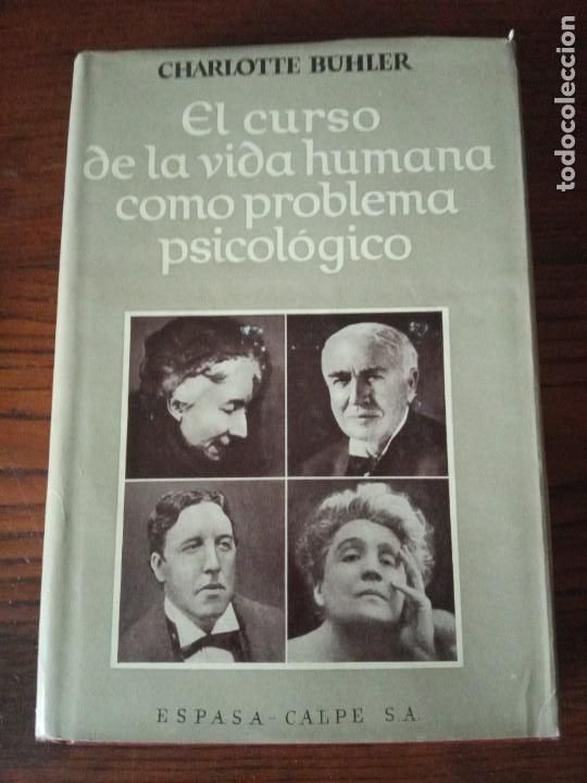 Gebrauchte B&uuml;cher: EL CURSO DE LA VIDA HUMANA COMO PROBLEMA PSICOLOGICO.- CHARLOTTE BUHLER.