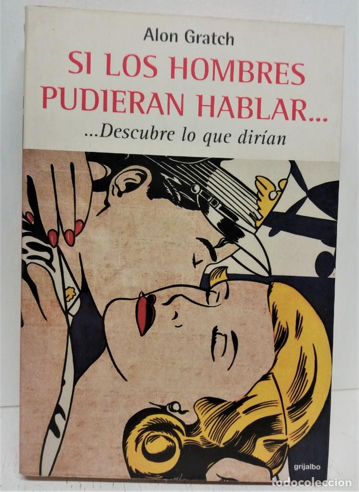 Gebrauchte B&uuml;cher: Libro Si los hombres pudieran hablar. Alon Gratch