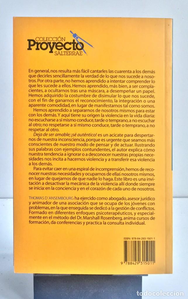 Libros de segunda mano: DEJA DE SER AMABLE, &iexcl;S&Eacute; AUT&Eacute;NTICO! Thomas DAnsembourg - Foto 2
