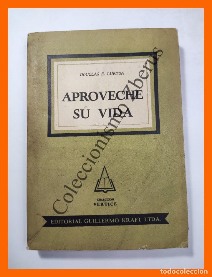 Libros de segunda mano: Aproveche su Vida - Douglas E. Lurton