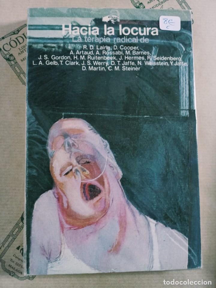 Gebrauchte B&uuml;cher: HACIA LA LOCURA. LA TERAPIA RADICAL DE...