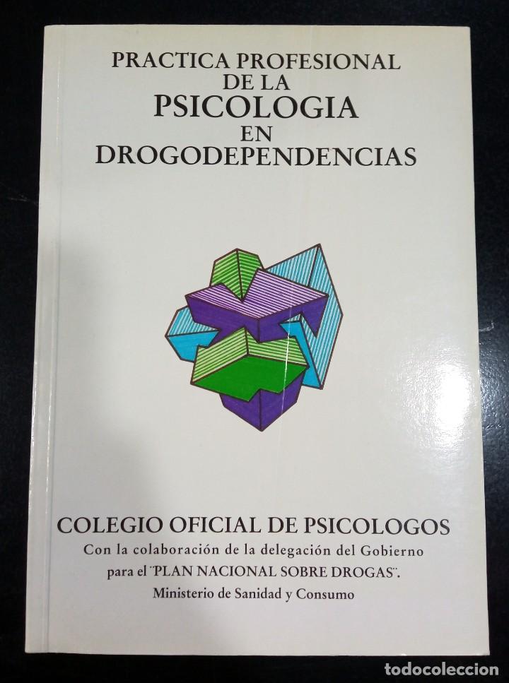 Second hand books: Pr&aacute;ctica profesional de la Psicolog&iacute;a en drogodependencias, del Colegio Oficial de Psic&oacute;logos