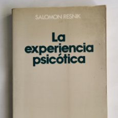Libros de segunda mano: LA EXPERIENCIA PSICÓTICA SALOMÓN RESNIK. Lote 322474118