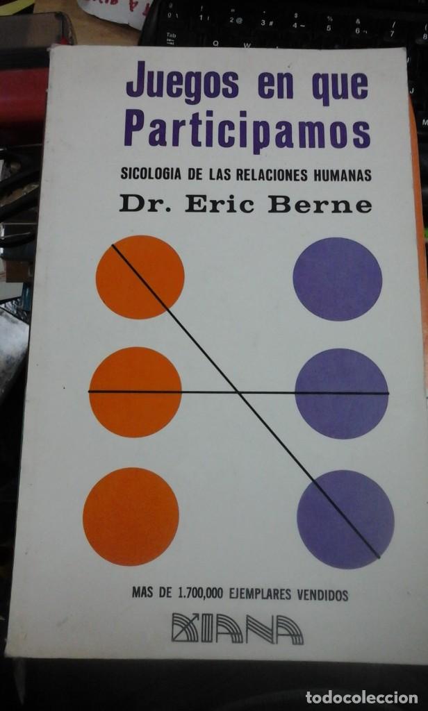 Libri di seconda mano: JUEGOS EN QUE PARTICIPAMOS. Sociolog&iacute;a de las relaciones humanas (M&eacute;xico, 1991)