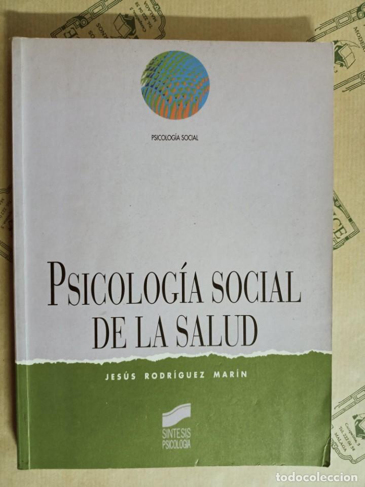 Second hand books: PSICOLOGIA SOCIAL DE LA SALUD, DE JESUS RODRIGUEZ MARIN