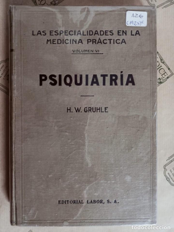 Second hand books: LAS ESPECIALIDADES EN LA MEDICINA PRACTICA, VI: PSIQUIATRIA, DE H.W. GRUHLE