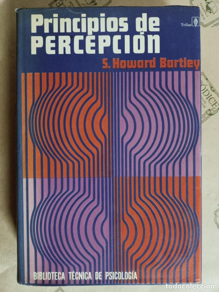 Libros de segunda mano: PRINCIPIOS DE PERCEPCION, DE S. HOWARD BARTLEY - Foto 1