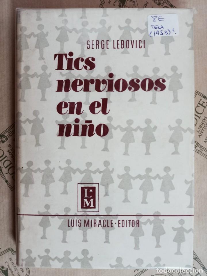 Libros de segunda mano: TICS NERVIOSOS EN EL NI&Ntilde;O, DEL DR. S. LEBOVICI - Foto 1