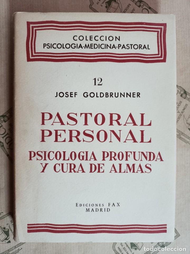 Second hand books: PASTORAL PERSONAL. PSICOLOGIA PROFUNDA Y CURA DE ALMAS, DE JOSEF GOLDBRUNNER
