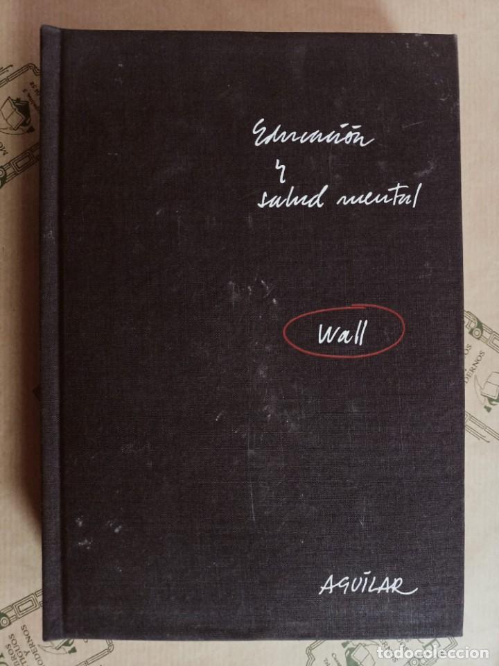 Libros de segunda mano: EDUCACION Y SALUD MENTAL, DE W.D. WALL - Foto 1