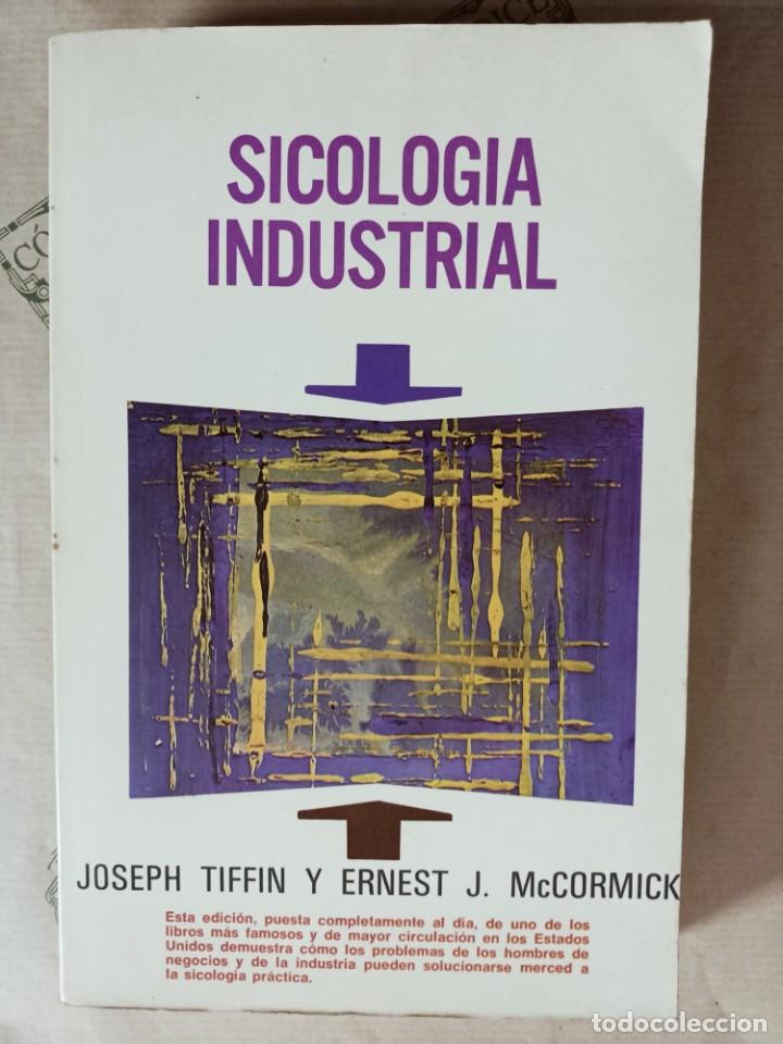 Second hand books: SICOLOGIA INDUSTSRIAL, DE JOSEPH TIFFIN y ERNEST J. MCCORMICK (PSICOLOGIA)