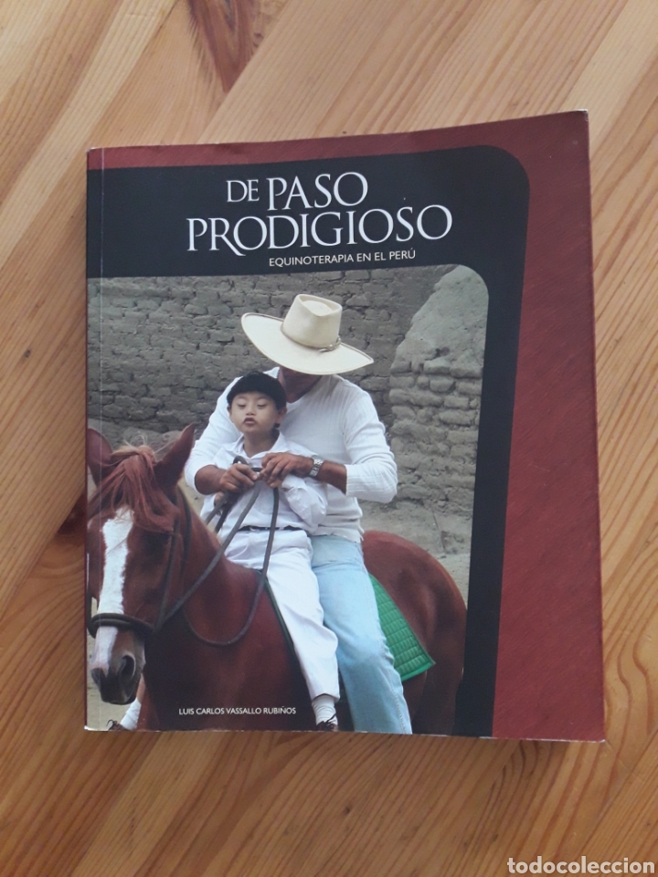 Libros de segunda mano: De paso prodigioso Equinoterapia en el Per&uacute; Of Prodigious Step - caballos equitacion terapia