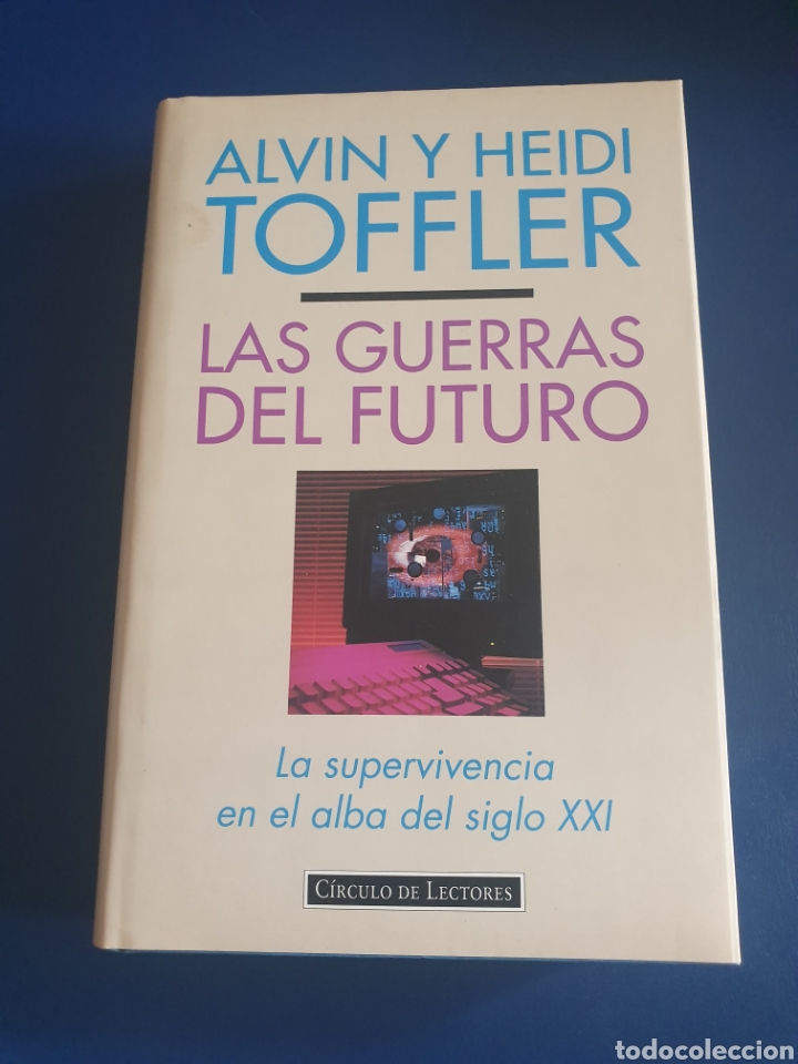 Libros de segunda mano: LAS GUERRAS DEL FUTURO ALVIN Y HEIDI TOFFLER C&Iacute;RCULO DE LECTORES A&Ntilde;O 1994