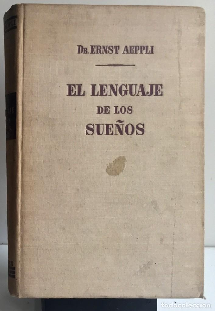 Libros de segunda mano: EL LENGUAJE DE LOS SUE&Ntilde;OS. Dr. Ernst Aeppli - Foto 1