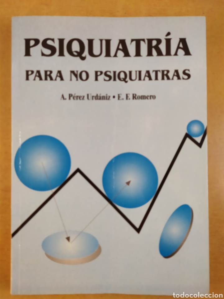 Gebrauchte B&uuml;cher: PSIQUIATR&Iacute;A PARA NO PSIQUIATRAS / A. PEREZ URD&Aacute;NIZ - E.F. ROMERO / 1995. EDICIONES TESITEX