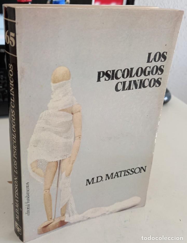 Libros de segunda mano: LOS PSICOLOGOS CL&Iacute;NICOS - MATISSON, M.D. - Foto 1