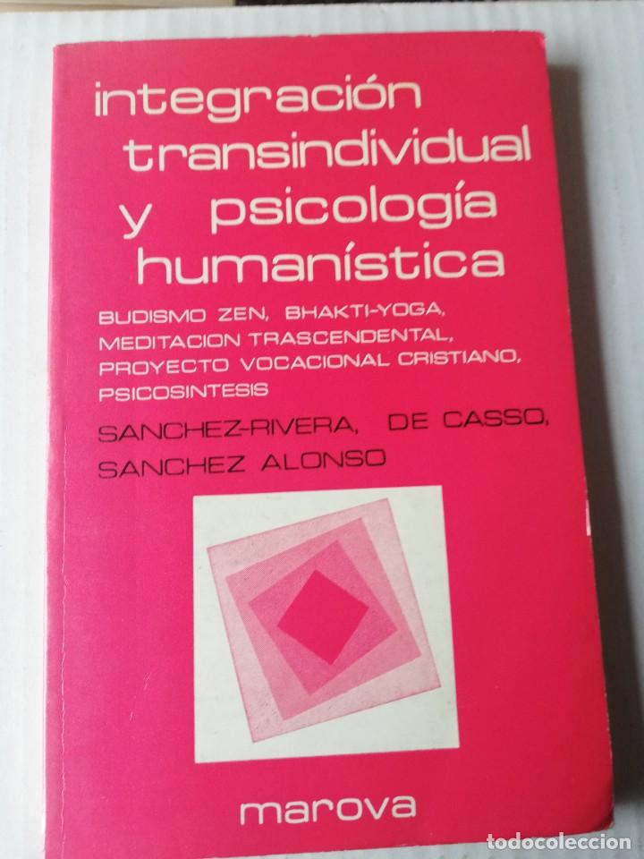 Libros de segunda mano: INTEGRACION TRANSINDIVIDUAL Y PSICOLOGIA HUMANISTICA . Editorial Marova 1981