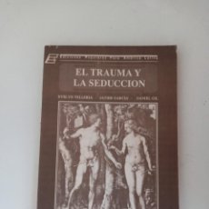 Libros de segunda mano: EL TRAUMA Y LA SEDUCCION EVELYN TELLERÍA, JAVIER GARCIA, DANIEL GIL 1988 MONTEVIDEO