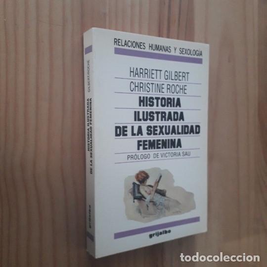 Libros de segunda mano: HISTORIA ILUSTRADA DE LA SEXUALIDAD FEMENINA - HARRIETT GILBERT, CHRISTINE ROCHE