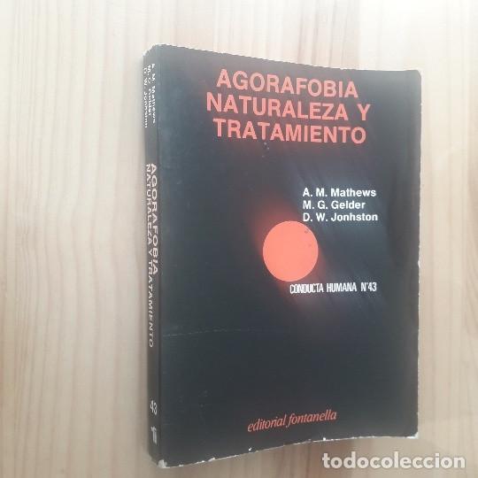 Libri di seconda mano: Agorafobia. Naturaleza y tratamiento - A M MATHEWS, M G GELDER, D W JOHNSTON